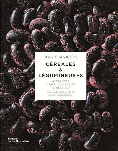 Emprunter Céréales & légumineuses. 65 céréales et légumineuses, gestes et techniques, 110 recettes livre