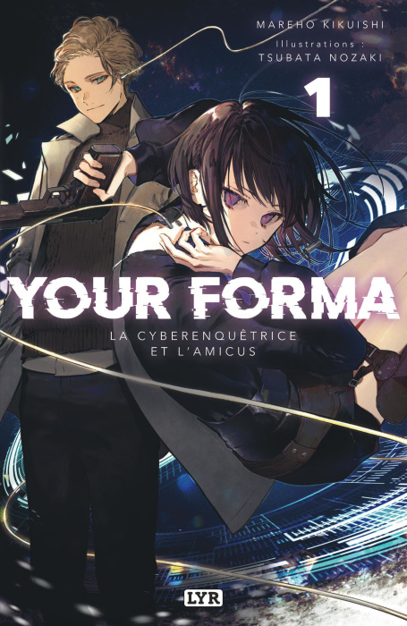 Emprunter Your Forma Tome 1 : La Cyberenquêtrice et l'animus livre