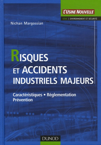 Emprunter Risques et accidents industriels majeurs. Caractéristiques, réglementation, prévention livre