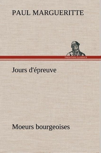 Emprunter Jours d'épreuve Moeurs bourgeoises livre