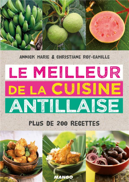 Emprunter Le meilleur de la cuisine antillaise. Plus de 200 recettes livre