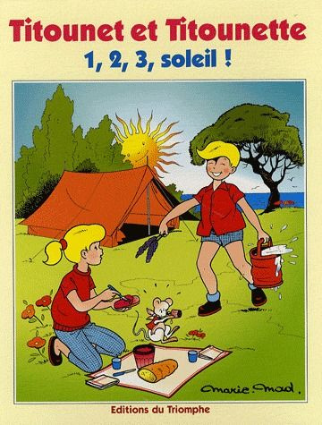 Emprunter Titounet et Titounette Tome 10 : 1, 2, 3, soleil ! livre