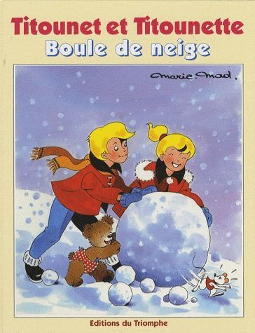 Emprunter Titounet et Titounette Tome 4 : Boule de neige livre