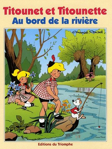 Emprunter Titounet et Titounette Tome 6 : Au bord de la rivière livre