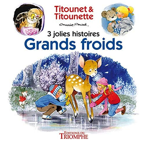 Emprunter Titounet et Titounette Tome 6 : Grands froids. 3 jolies histoires livre