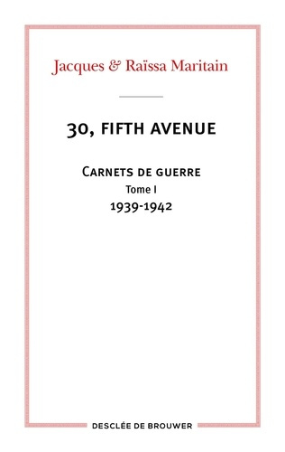 Emprunter 30, Fifth Avenue. Carnets de guerre 1939-1945, Tome 1 livre