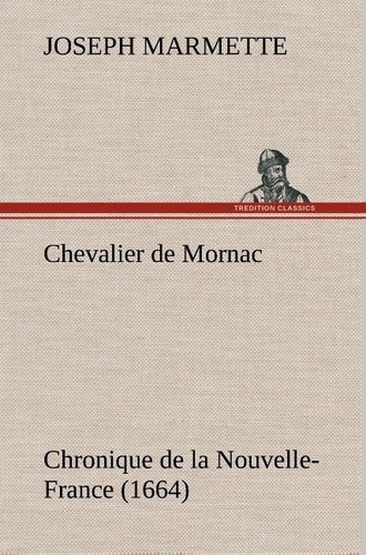 Emprunter Chevalier de Mornac Chronique de la Nouvelle-France (1664) livre