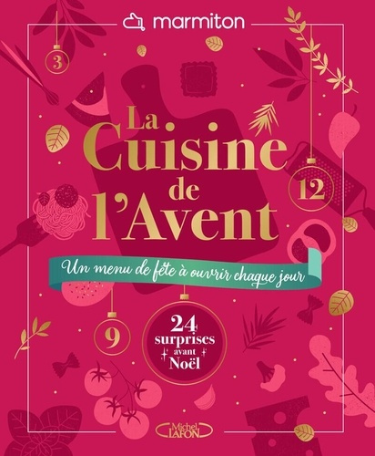 Emprunter La Cuisine de l'Avent. Un menu de fête à ouvrir chaque jour livre