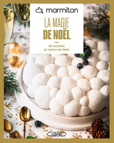 Emprunter La magie de Noël. 60 recettes et menus de fêtes livre