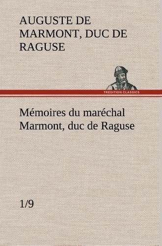 Emprunter Mémoires du maréchal Marmont, duc de Raguse (1/9) livre