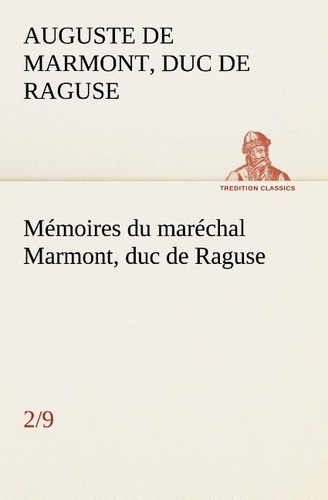 Emprunter Mémoires du maréchal Marmont, duc de Raguse, (2/9) livre