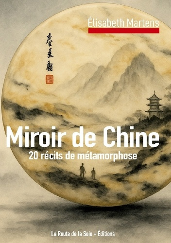 Emprunter Miroir de chine. 20 recits de metamorphose livre