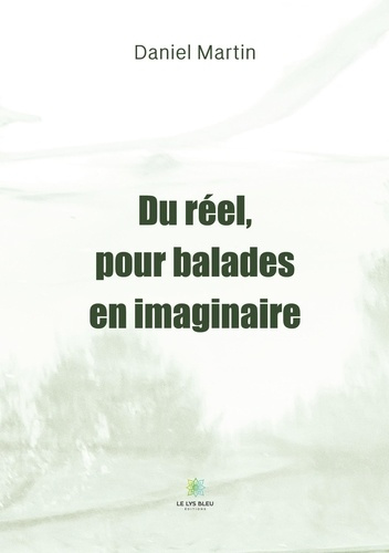 Emprunter Du réel, pour balades en imaginaire livre