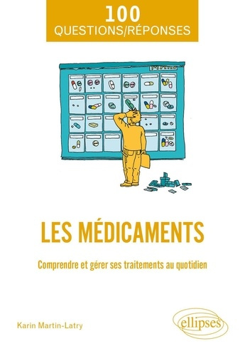 Emprunter Les médicaments. Comprendre et gérer ses traitements au quotidien livre
