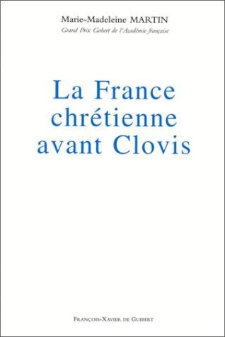 Emprunter La France chrétienne avant Clovis livre