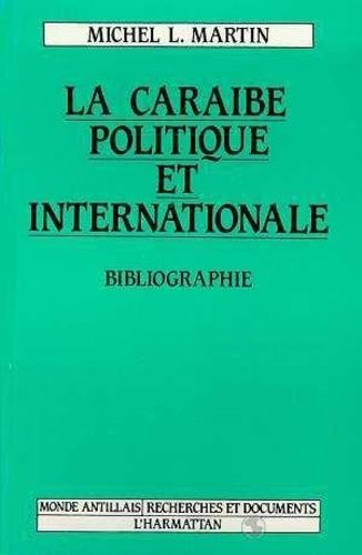 Emprunter La Caraïbe politique et internationale. Bibliographie livre
