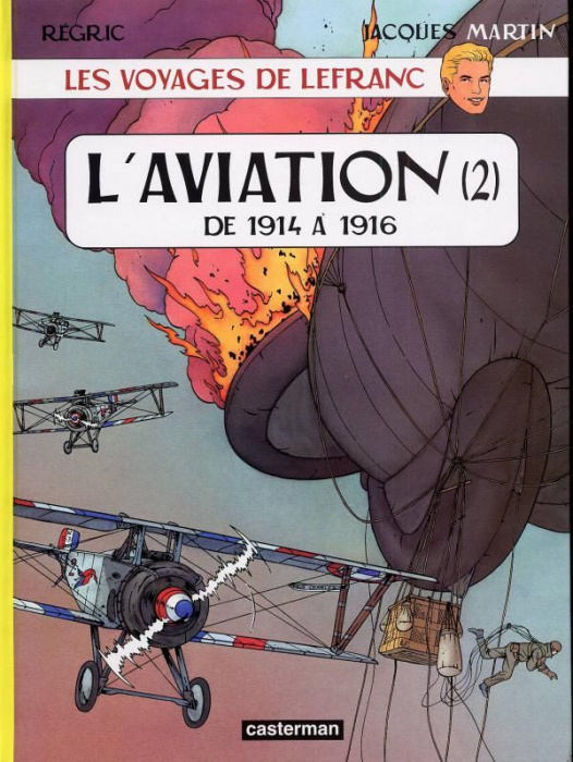 Emprunter Les voyages de Lefranc : L'aviation . Tome 2, De 1914 à 1916 livre