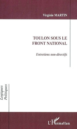 Emprunter TOULON SOUS LE FRONT NATIONAL : ENTRETIENS NON-DIRECTIFS livre