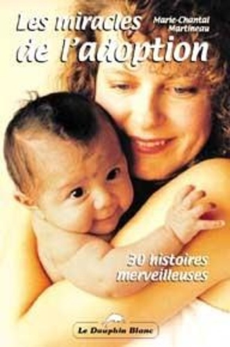 Emprunter MIRACLES DE L'ADOPTION - 30 HISTOIRES livre