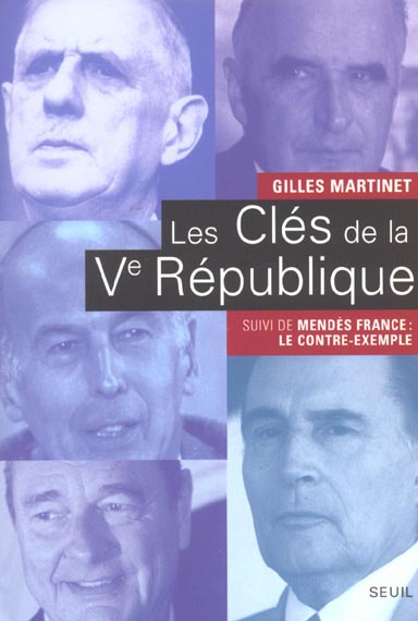 Emprunter Les clés de la Vème République. De Gaulle, Pompidou, Giscard d'Estaing, Mitterrand, Chirac suivi de livre