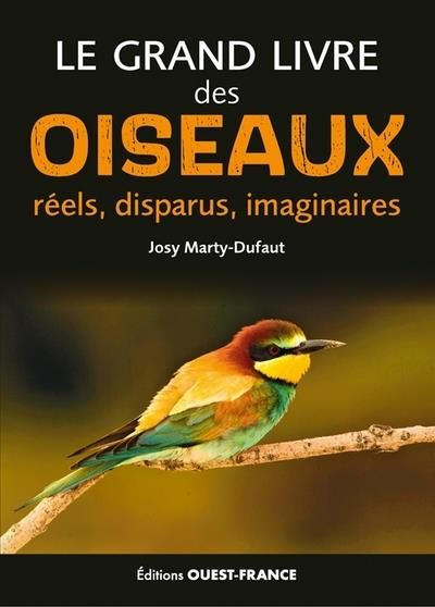 Emprunter Le grand livre des oiseaux. Réels, disparus, imaginaires livre