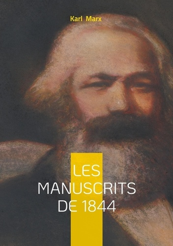 Emprunter Les manuscrits de 1844. Analyse de l'aliénation, critique du capitalisme et fondements de l'économie livre