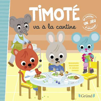 Emprunter Timoté : Timoté va à la cantine livre
