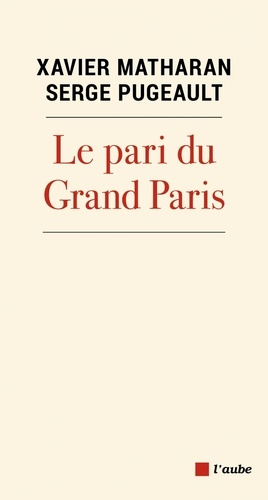Emprunter Le pari du Grand Paris livre