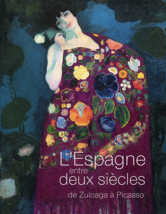 Emprunter L'Espagne entre deux siècles. De Zuloaga à Picasso livre