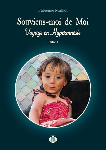 Emprunter Voyage en hypermnésie Tome 1 : Souviens-moi de Moi livre