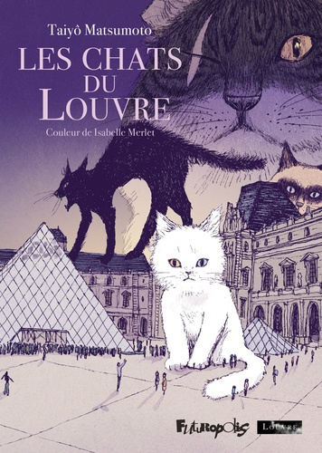 Emprunter Les chats du Louvre Tomes 1 et 2 : Intégrale en couleur livre
