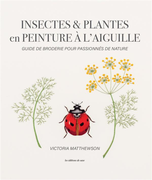 Emprunter Insectes & plantes en peinture à l'aiguille. Guide de broderie pour passionnés de nature livre