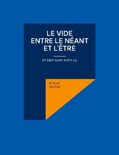 Emprunter Vide entre neant et etre. Et dieu dans tout ca livre