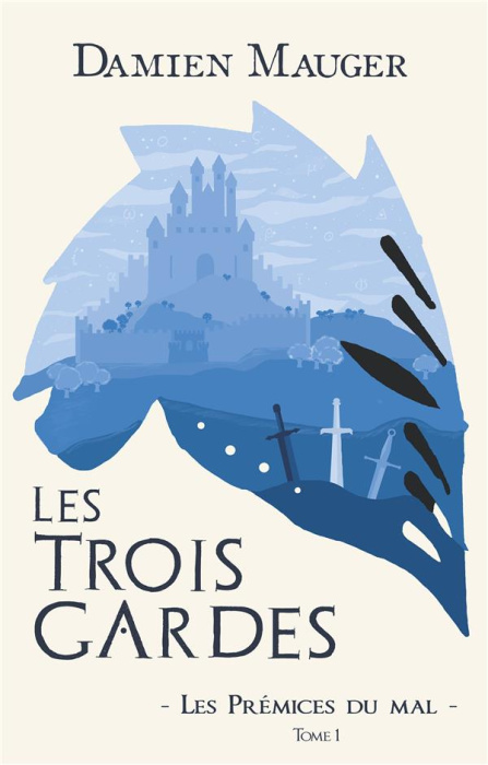 Emprunter Les Trois Gardes. Tome 1, Les Prémices du Mal livre