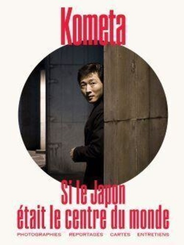 Emprunter Kometa N° 7, mai 2025 : Si le Japon était le centre du monde livre
