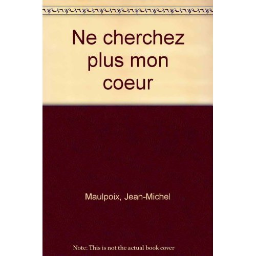 Emprunter Ne cherchez plus mon coeur livre