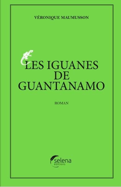 Emprunter Les Iguanes de Guantanamo livre