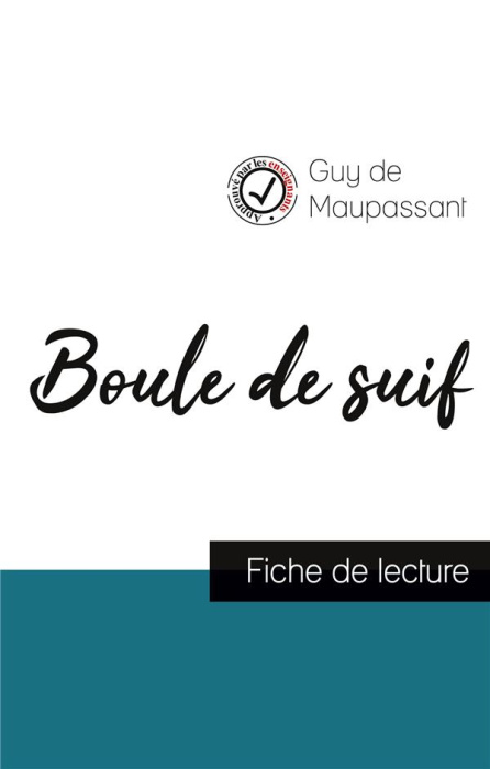 Emprunter Boule de suif de Maupassant (fiche de lecture et analyse complète de l'oeuvre) livre