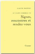 Emprunter Le temps immobile Tome 7 : Signes, rencontres et rendez-vous livre
