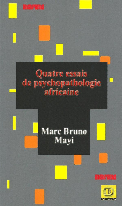 Emprunter Quatre essais de psychopathologie africaine livre