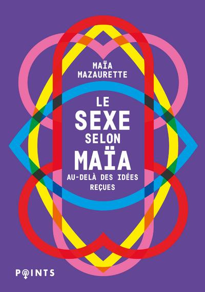 Emprunter Le sexe selon Maïa. Au-delà des idées reçues livre