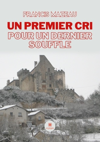 Emprunter Un premier cri pour un dernier souffle livre