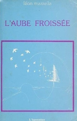 Emprunter L'aube froissee livre