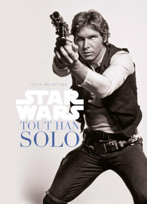 Emprunter Star Wars. Tout Han Solo livre
