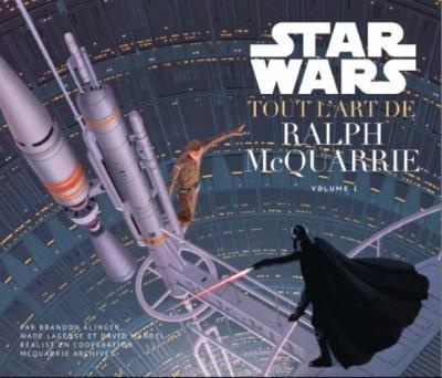 Emprunter Star Wars, tout l'art de Ralph McQuarrie. Volume 1 livre