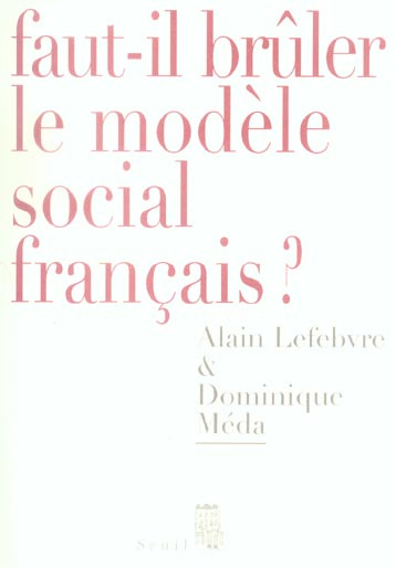 Emprunter Faut-il brûler le modèle social français ? livre