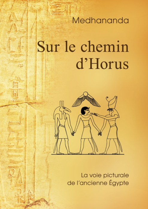 Emprunter Sur le chemin d'Horus. La voie picturale de l'ancienne Égypte livre