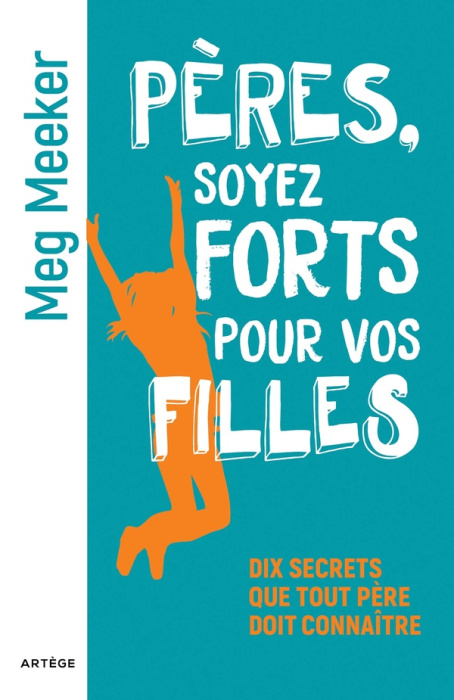 Emprunter Pères, soyez forts pour vos filles. Dix secrets que tout père doit connaître livre