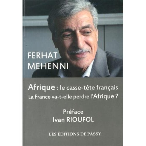 Emprunter Afrique : le casse-tête français. La France va-t-elle perdre l'Afrique ? livre