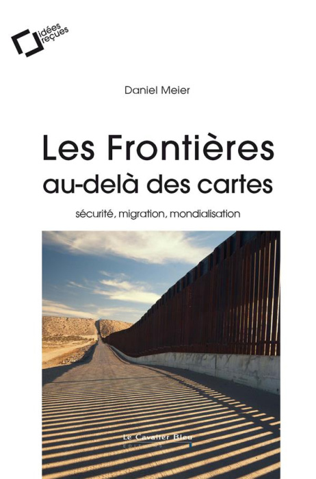 Emprunter Les frontières au-delà des cartes. Sécurité, migration, mondialisation livre